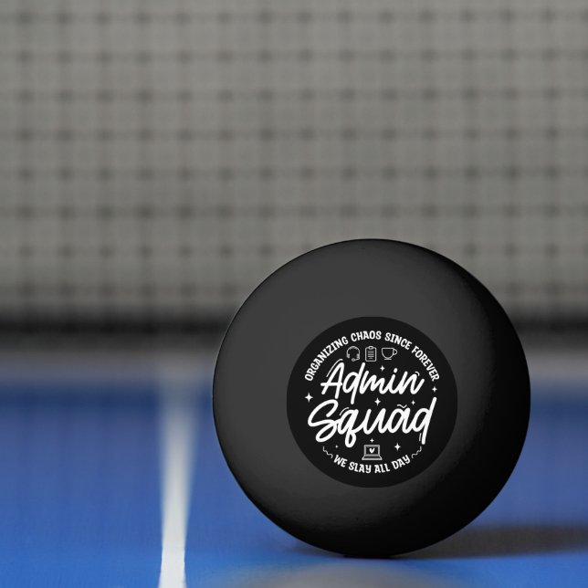 Organising Chaos Funny Quote Admin Prof Day Squad Ping Pong Ball (Net)