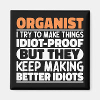 Organist I Try To Make Things Funny Quote Organist