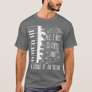 Organist Organ Player Church Music friend T-Shirt