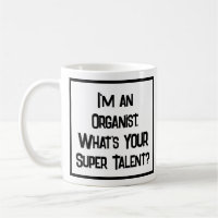 Organist Super Talent. Coffee Mug