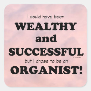 Organist Wealthy & Successful Square Sticker