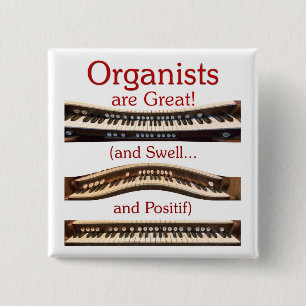 Organists are great button