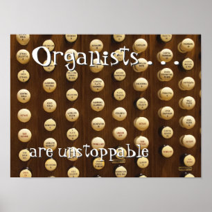 Organists are unstoppable poster
