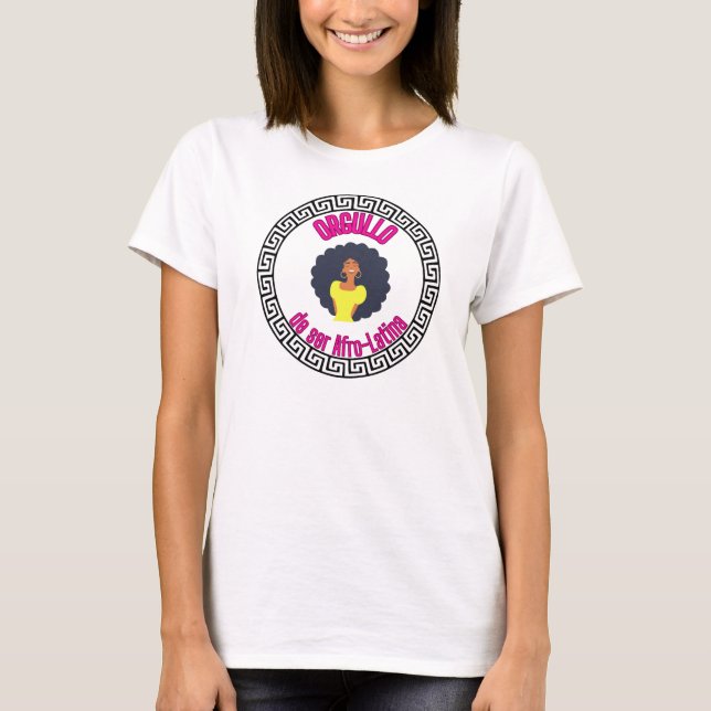 Orgullo de ser Afro-Latina T-Shirt (Front)