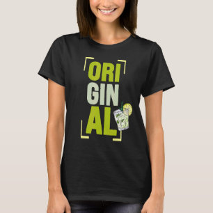 Ori Gin Al alcohol cocktails long drinks liquor bo T-Shirt