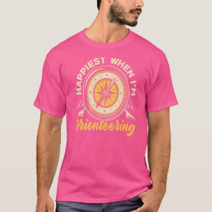 Orienteer Runner Running Happiest When I'm Oriente T-Shirt