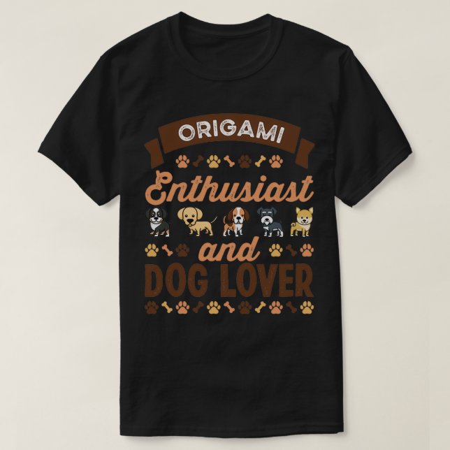 Origami Enthusiast and Dog Lover Gift T-Shirt (Design Front)