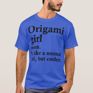 Origami Girl Funny Japanese Art Definition T-Shirt