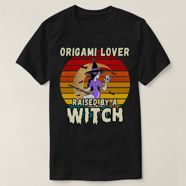 ORIGAMI LOVER RAISED BY A WITCH HALLOWEEN DESIGN F T-Shirt (Design Front)