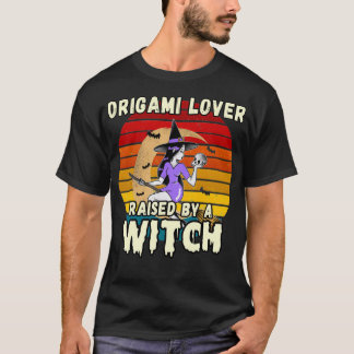 ORIGAMI LOVER RAISED BY A WITCH HALLOWEEN DESIGN F T-Shirt
