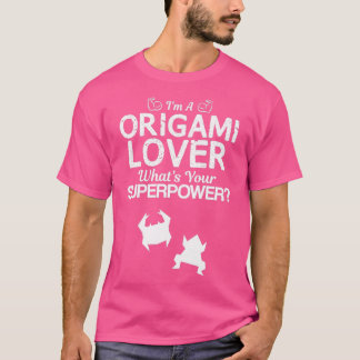Origami Lover Super Funny Design For Gift T-Shirt