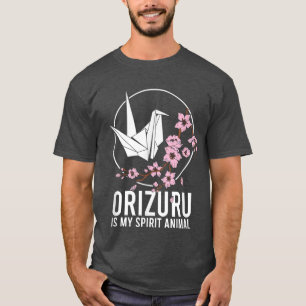 Origami Paper Crane Sakura Orizuru Is My Spirit An T-Shirt