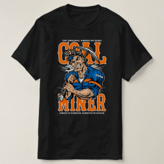 ORIGINAL AMERICAN HERO, the COAL MINER T-Shirt