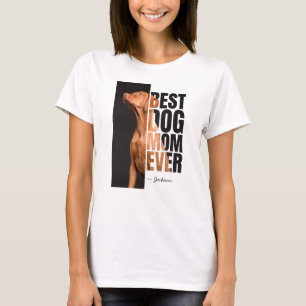 Original Best Dog Mum Ever Custom Pet Photo Fun T-Shirt