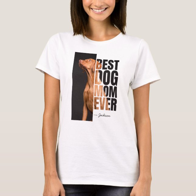 Original Best Dog Mum Ever Custom Pet Photo Fun T-Shirt (Front)