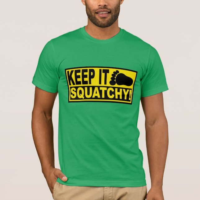 Original & Best-Selling Bobo's KEEP IT SQUATCHY! T-Shirt (Front)