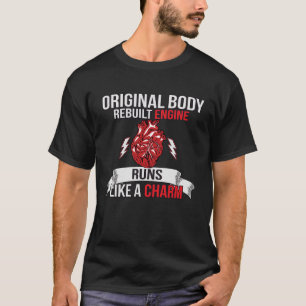 Original Body Rebuilt Engine Men Women Heart Recip T-Shirt