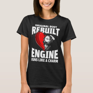 Original body rebuilt engine runs like a charm 1 T-Shirt