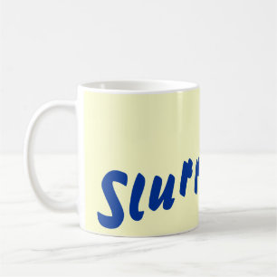 original fun text drinking slogan coffee mug