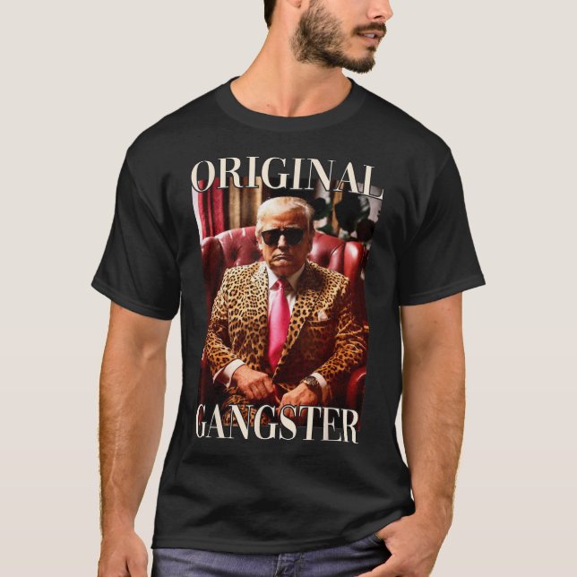 Original Gangster Shirt Funny Maga Donald Trump 20 (Front)