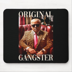Original Gangster Shirt Funny Maga Donald Trump 20 Mouse Mat