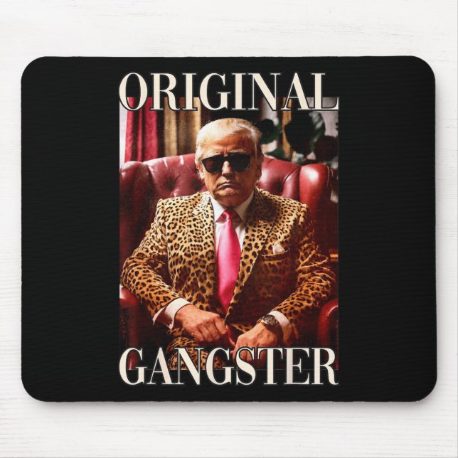 Original Gangster Shirt Funny Maga Donald Trump 20 Mouse Mat (Front)