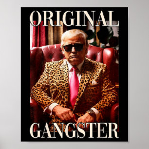 Original Gangster Shirt Funny Maga Donald Trump 20 Poster
