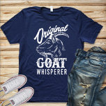 Original Goat Whisperer Goat Lover Farmer Gift T-S T-Shirt<br><div class="desc">Original Goat Whisperer Goat Lover Gift Graphic Tshirt Tee T-shirt Design. We Offer A Great Selection of Shirt Colours,  and Sizes,  for Guys,  Ladies,  Youth,  Teens,  Kids,  Boys and Girls. Our shirts make great Birthday gifts and Christmas gifts.</div>