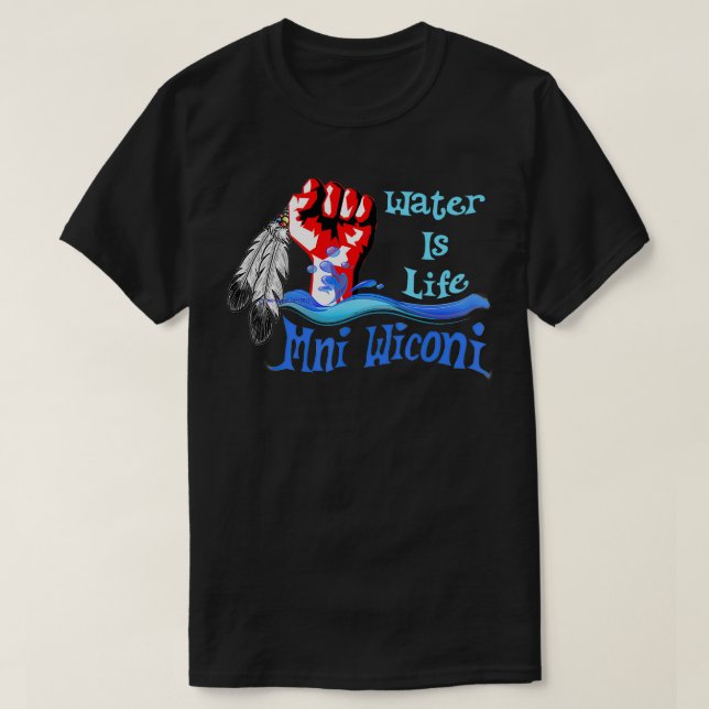 Original Mni Wiconi Water Is Life  T-Shirt (Design Front)