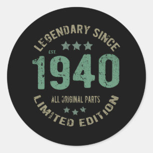 Original Since 1940 Vintage Legend Birthday Gift Classic Round Sticker