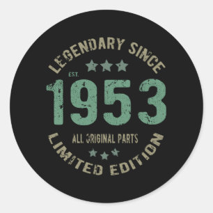 Original Since 1953 Vintage Legend Birthday Gift Classic Round Sticker