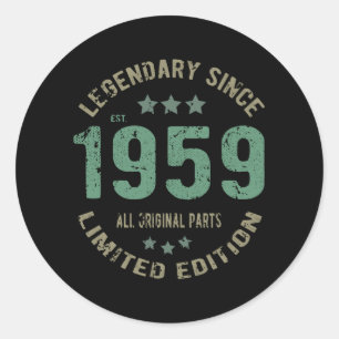 Original Since 1959 Vintage Legend Birthday Gift Classic Round Sticker