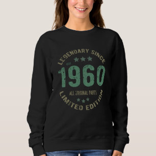 Original Since 1960 Vintage Legend Birthday Gift Sweatshirt