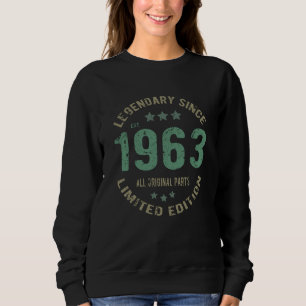 Original Since 1963 Vintage Legend Birthday Gift Sweatshirt