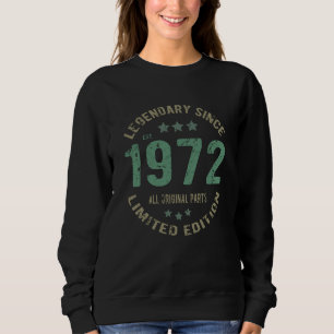 Original Since 1972 Vintage Legend Birthday Gift Sweatshirt