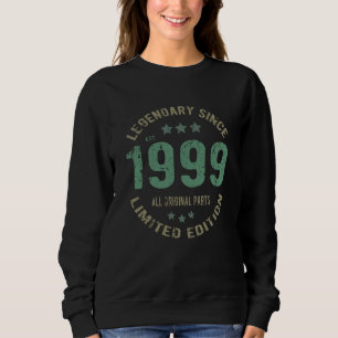 Original Since 1999 Vintage Legend Birthday Gift Sweatshirt