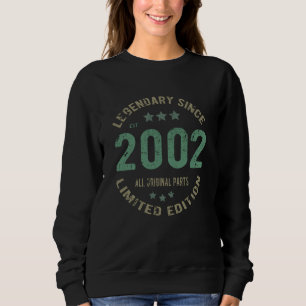 Original Since 2002 Vintage Legend Birthday Gift Sweatshirt