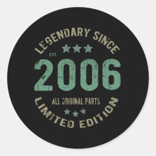 Original Since 2006 Vintage Legend Birthday Gift Classic Round Sticker