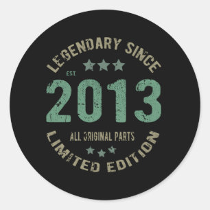 Original Since 2013 Vintage Legend Birthday Gift Classic Round Sticker
