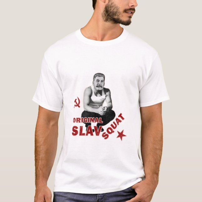 Original Slav Squat - Stalin T-Shirt (Front)