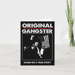 Original Trump Gangster For President 47 Patriotic Card