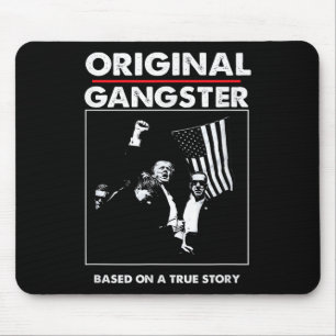 Original Trump Gangster For President 47 Patriotic Mouse Mat