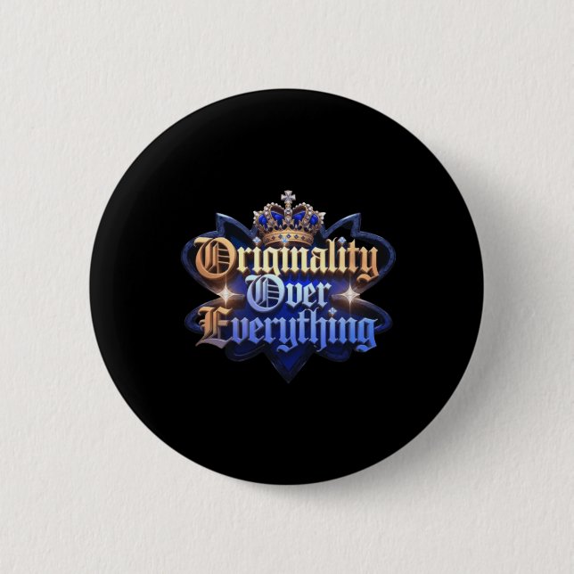 Originality Over Everything Sticker  6 Cm Round Badge (Front)