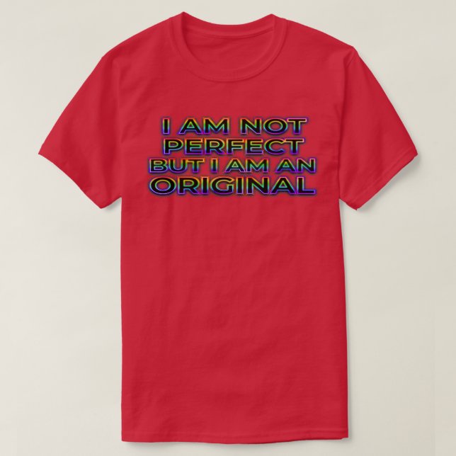 Originally not perfect T-Shirt (Design Front)