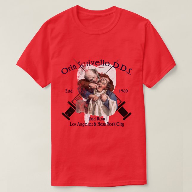 Orin Scrivello DDS T-Shirt (Design Front)