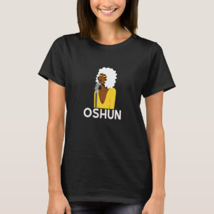 Orisha Oshun Goddess Of Divinity Femininity And L T-Shirt