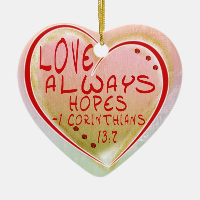 ORNAMENT - LOVE ALWAYS HOPES - BIBLE VERSE (Front)
