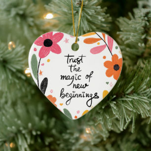 Ornament “Trust the magic of new beginnings"