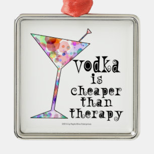 ORNAMENTS, VODKA IS CHEAPER THAN THERAPY METAL TREE DECORATION