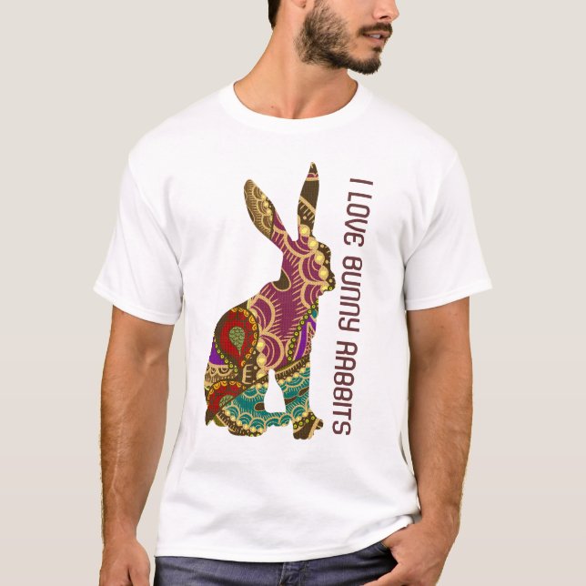 Ornate Design - I Love Bunny Rabbits T-Shirt (Front)